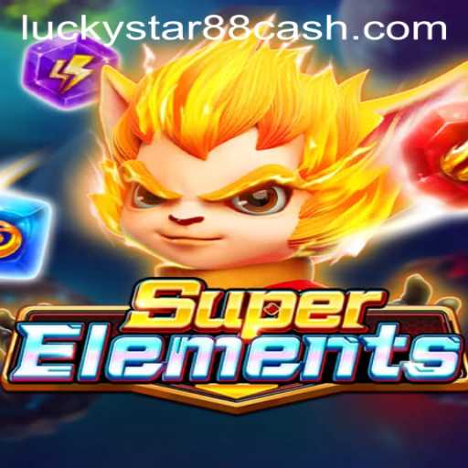 SuperElements: The New Gaming Sensation Tied to Luckystar88