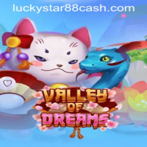 Exploring ValleyofDreams: The Enchanting Game Welcomed by Luckystar88